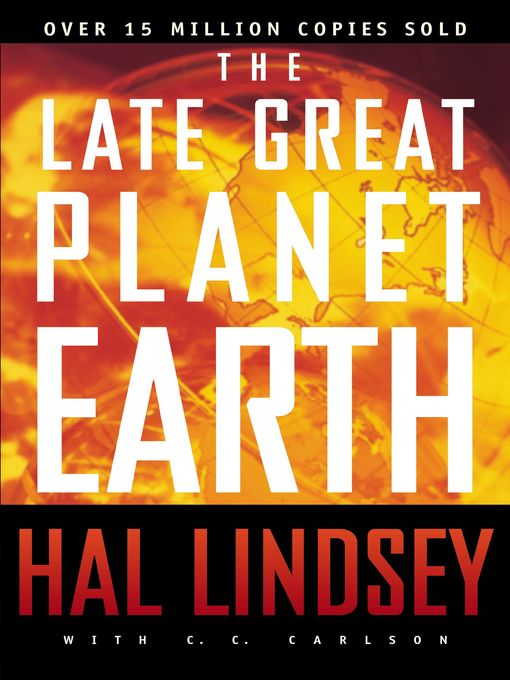 Title details for The Late Great Planet Earth by Hal Lindsey - Wait list